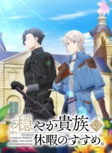 A Gentle Noble’s Vacation Recommendation izle