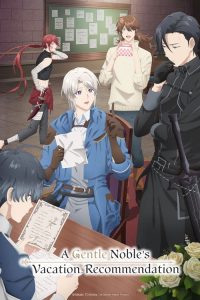 A Gentle Noble’s Vacation Recommendation